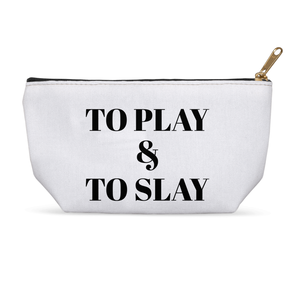 To Play & To Slay