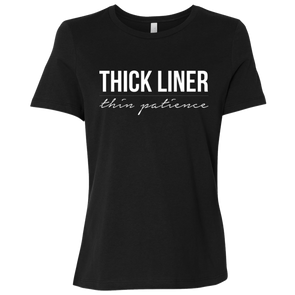 Thick Liner Thin Patience